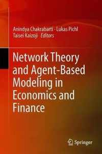 Network Theory and Agent Based Modeling in Economics and Finance