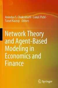 Network Theory and Agent Based Modeling in Economics and Finance