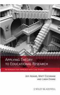 Applying Theory to Educational Research