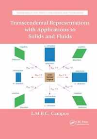 Transcendental Representations with Applications to Solids and Fluids