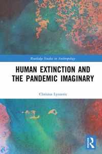 Human Extinction and the Pandemic Imaginary