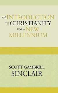 An Introduction to Christianity for a New Millennium