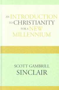 An Introduction to Christianity for a New Millennium