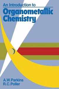 An Introduction to Organometallic Chemistry