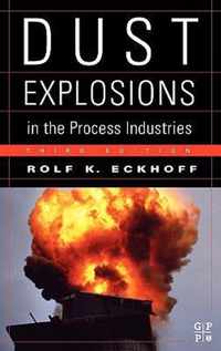 Dust Explosions in the Process Industries