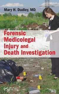 Forensic Medicolegal Injury and Death Investigation