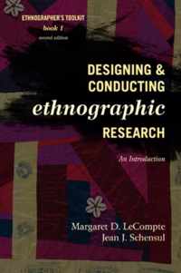 Designing and Conducting Ethnographic Research