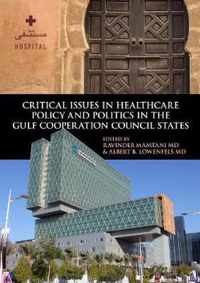 Critical Issues in Healthcare Policy and Politics in the Gulf Cooperation Council States