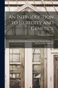 An Introduction to Heredity and Genetics [microform]