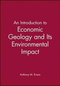 An Introduction to Economic Geology and Its Environmental Impact