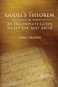 Gödel's Theorem: An Incomplete Guide to Its Use and Abuse