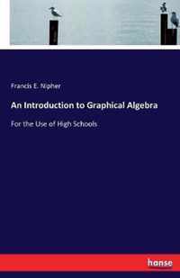 An Introduction to Graphical Algebra