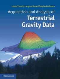 Acquisition And Analysis Of Terrestrial Gravity Data