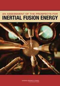 An Assessment of the Prospects for Inertial Fusion Energy