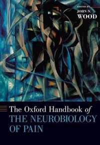 The Oxford Handbook of the Neurobiology of Pain