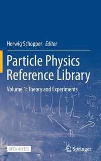 Particle Physics Reference Library: Volume 1