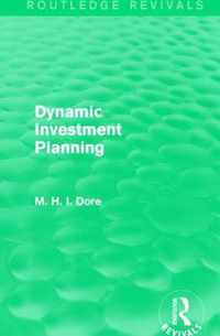 Dynamic Investment Planning (Routledge Revivals)