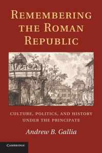 Remembering the Roman Republic