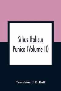 Silius Italicus; Punica (Volume Ii)