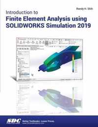 Introduction to Finite Element Analysis Using SOLIDWORKS Simulation 2019