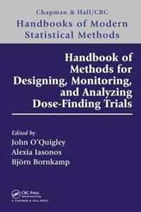 Handbook of Methods for Designing, Monitoring, and Analyzing DoseFinding Trials Chapman  HallCRC Handbooks of Modern Statistical Methods