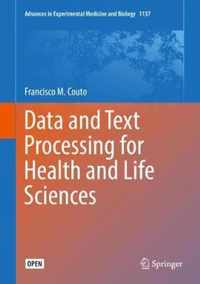 Data and Text Processing for Health and Life Sciences