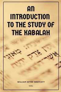 An Introduction to the Study of the Kabalah