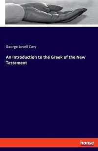 An Introduction to the Greek of the New Testament