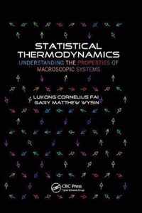 Statistical Thermodynamics: Understanding the Properties of Macroscopic Systems