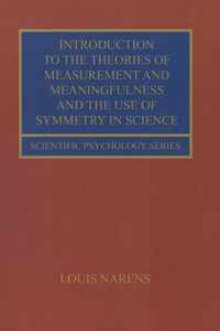 Introduction to the Theories of Measurement and Meaningfulness and the Use of Symmetry in Science