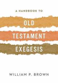 A Handbook to Old Testament Exegesis