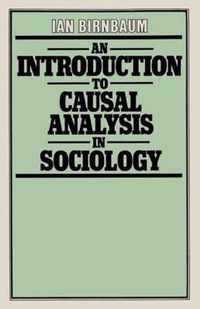 An Introduction to Causal Analysis in Sociology