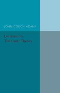 Lectures on the Lunar Theory