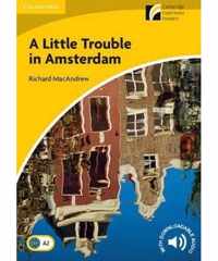 A Little Trouble in Amsterdam Level 2 Elementary/Lower-Intermediate