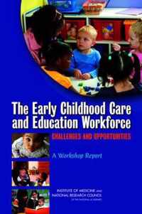 The Early Childhood Care and Education Workforce: Challenges and Opportunities