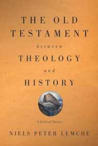 The Old Testament between Theology and History