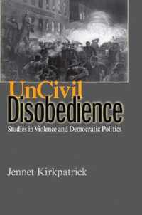 Uncivil Disobedience