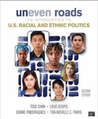 Uneven Roads: An Introduction to U.S. Racial and Ethnic Politics