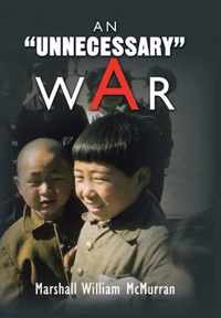 An ''Unnecessary'' War