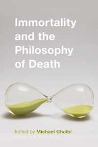 Immortality and the Philosophy of Death