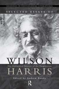 Selected Essays Of Wilson Harris