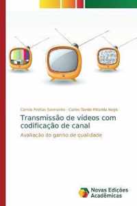 Transmissao de videos com codificacao de canal