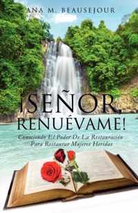 !Senor, Renuevame!