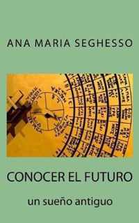 Conocer el futuro.