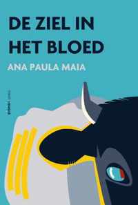 De ziel in het bloed - Ana Paula Maia - Paperback (9789490042165)