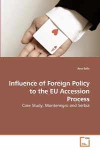 Influence of Foreign Policy to the EU Accession Process