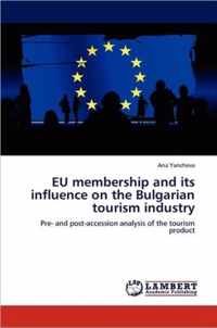 Eu Membership and Its Influence on the Bulgarian Tourism Industry