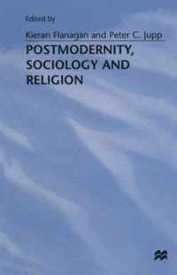 Postmodernity, Sociology and Religion