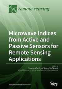 Microwave Indices from Active and Passive Sensors for Remote Sensing Applications