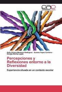 Percepciones y Reflexiones entorno a la Diversidad